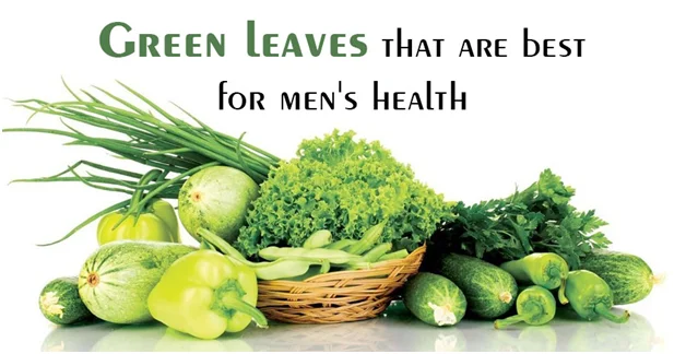 Green leaves that are best for men's health