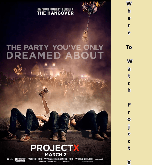 Where to Watch Project X